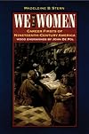 We the Women: Career Firsts of Nineteenth-Century America (Bison Book)