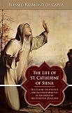 Buy : The Life of St. Catherine of Siena