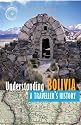 Understanding Bolivia: A Traveller's History (Historical Guides Series)