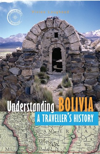 Understanding Bolivia A Traveller s History Historical Guides Series1550174460