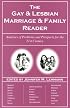 The Gay and Lesbian Marriage and Family Reader: Analyses of Problems and Prospects for the Twenty-first Century