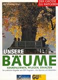 Produkt-Bild: Unsere B&auml;ume. Kennenlernen, pflegen, erhalten (Broschiert)