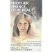 Another Chance to be Real: Attachment and Object Relations Treatment of Borderline Personality Disorder