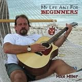 My Life Ain`t for Beginners