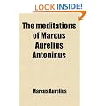 The Meditations of Marcus Aurelius Antoninus