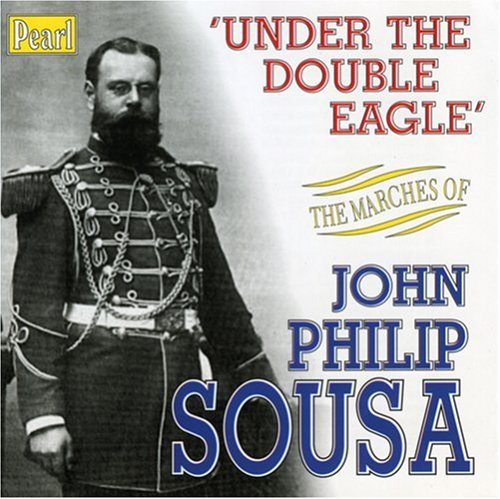 CD-Charts  Music : Under the Double Eagle - Sousa Marches