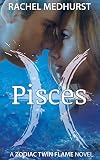 Pisces: Book 1 (The Zodiac Twin Flame Series)