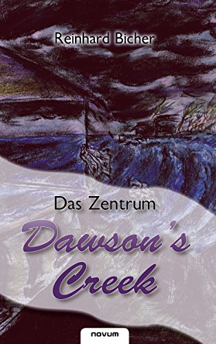 Dawson's Creek 2 - Das Zentrum (German Edition)