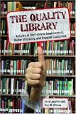 The Quality Library: A Guide to Staff-Driven Improvement, Better Efficiency, and Happier Customers