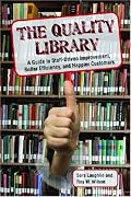 The Quality Library: A Guide to Staff-Driven Improvement, Better Efficiency, and Happier Customers