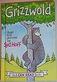 Weekly Reader Books presents Grizzwold (An I can read book)