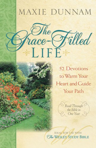 The Grace-Filled Life: 52 Devotions to Warm Your Heart and Guide Your Path