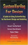 SystemVerilog For Design: A Guide to Using SystemVerilog for Hardware Design and Modeling