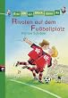 Erst ich ein St�ck, dann du - Rivalen auf dem Fu�ballplatz: Band 8
