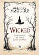 Wicked : la v�ritable histoire de la m�chante sorci�re de l'ouest