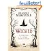 Wicked : la v�ritable histoire de la m�chante sorci�re de l'ouest