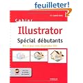 Cahier Illustrator  CS5: Sp�cial d�butants. Mis � jour avec Illustrator CS5. Avec cd-rom de tous les fichiers de exercices