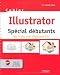 Cahier Illustrator  CS5: Spécial débutants. Mis à jour avec Illustrator CS5. Avec cd-rom de tous les fichiers de exercices