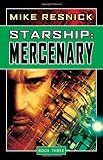 Starship: Mercenary (Starship, Book 3)