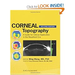 Corneal Topography: A Guide for Clinical Application in Wavefront Era by Ming Wang MD