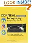 Corneal Topography: A Guide for Clinical Application in Wavefront Era