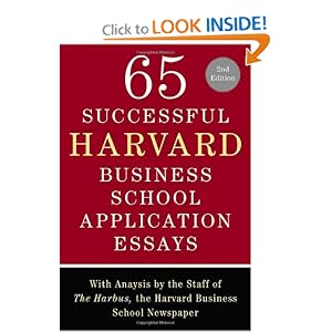 65 Successful Harvard Business School Application Essays, Second Edition: With Analysis by... by The Harbus and Lauren Sullivan