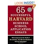 65 Successful Harvard Business School Application Essays, Second Edition: With Analysis by the Staff of The Harbus, the Harvard Business School Newspaper