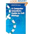 A Computer Scientist's Guide to Cell Biology by William W. Cohen
