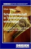 Schattenwirtschaft in Transformationswirtschaften: Eine kritische Betrachtung am Beispiel der ungarischen Volkswirtschaft - Urban Janisch