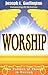 Worship: The Pattern of Things in Heaven