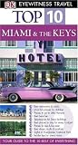 Miami and the Keys (Eyewitness Top Ten Travel Guides)