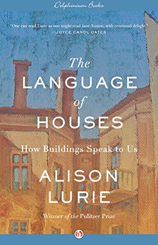 The Language of Houses: How Buildings Speak to Us