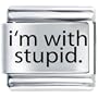 I'm With Stupid Italian Charms Bracelet Link