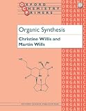 Organic Synthesis (Oxford Chemistry Primers)