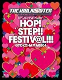 THE IDOLM@STER 8th ANNIVERSARY HOP!STEP!!FESTIV@L!!!@YOKOHAMA0804 【Blu-ray】
