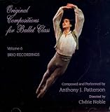 Original Compositions for Ballet Class, Volume 6