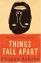 Things Fall Apart: A Novel
