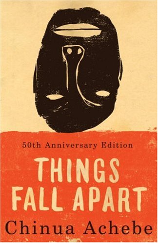 Things Fall Apart: A Novel