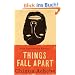 Things Fall Apart: A Novel
