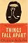 Things Fall Apart: A Novel by Chinua Achebe