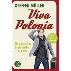 Viva Polonia: Als deutscher Gastarbeiter in Polen