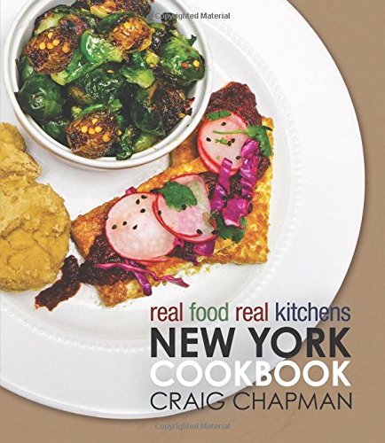 Real Food, Real Kitchens: New York Cookbook