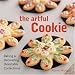 Book The Artful Cookie: Baking & Decorating Delectable Confections