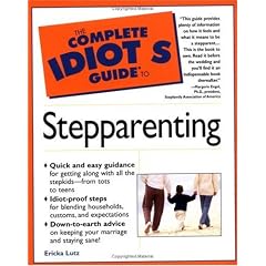 The Complete Idiot's Guide to Stepparenting (Complete Idiot's Guides (Lifestyle Paperback))