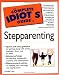 The Complete Idiot's Guide to Stepparenting