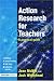 Action Research for Teachers: A Practical Guide