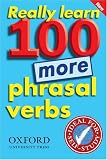 Really Learn 100 More Phrasal Verbs