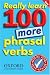 Really Learn 100 More Phrasal Verbs