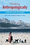 Thinking Anthropologically: A Practical Guide for Students (2nd Edition)
