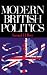 Modern British Politics, Parties And Pressure Groups In The Collective Age